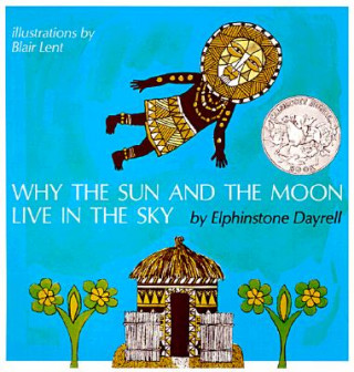 Βιβλίο Why the Sun and the Moon Live in the Sky Elphinstone Dayrell