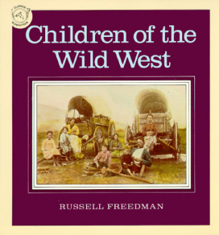 Kniha Children of the Wild West Russell Freedman