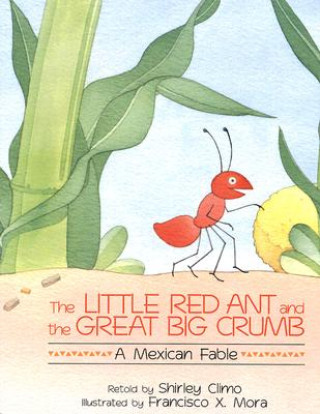 Książka Little Red Ant and the Great Big Crumb Shirley Climo