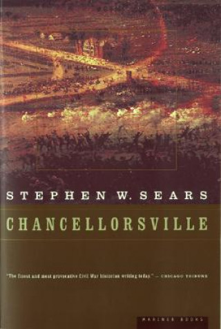 Könyv Chancellorsville Stephen W. Sears
