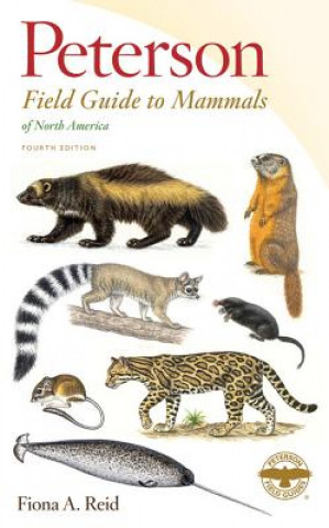 Carte PETERSON FIELD GUIDE TO MAMMALS OF NORTH Fiona Reid
