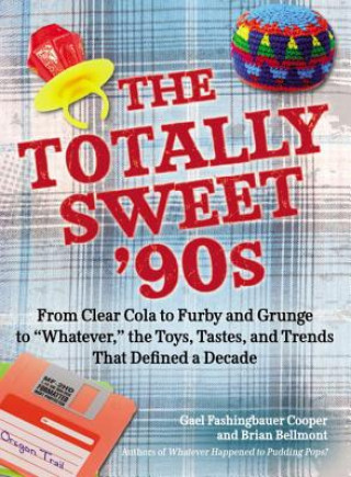 Könyv Totally Sweet 90s Gael Fashingbauer Cooper