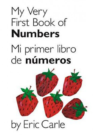 Könyv My Very First Book of Numbers / Mi Primer Libro de Numeros Eric Carle
