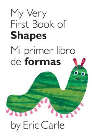 Книга My Very First Book of Shapes / Mi Primer Libro de Figuras Eric Carle