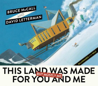 Kniha This Land Was Made for You and Me (But Mostly Me) Bruce McCall