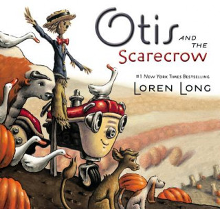 Kniha Otis and the Scarecrow Loren Long