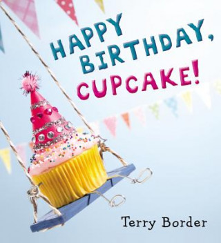 Carte Happy Birthday, Cupcake! Terry Border