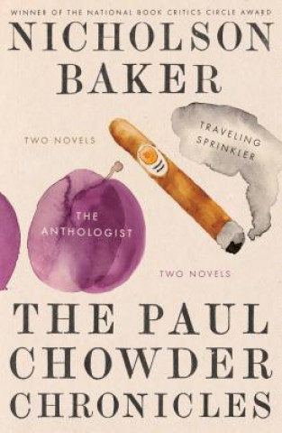 Kniha The Paul Chowder Chronicles Nicholson Baker