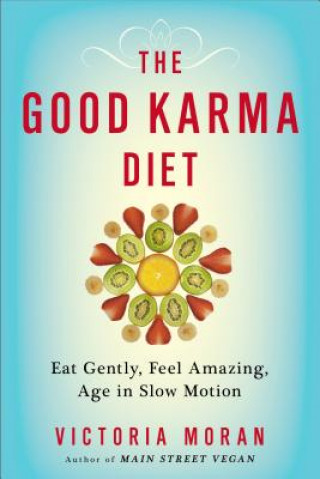 Kniha Good Karma Diet Victoria Moran