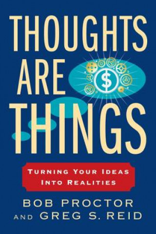 Книга Thoughts Are Things Bob Proctor