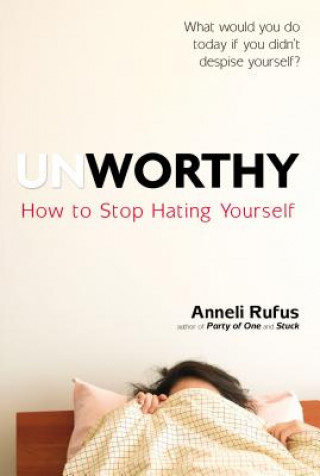 Könyv Unworthy Anneli Rufus
