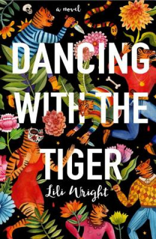 Kniha Dancing With the Tiger Lili Wright