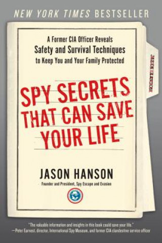 Kniha Spy Secrets That Can Save Your Life Jason Hanson