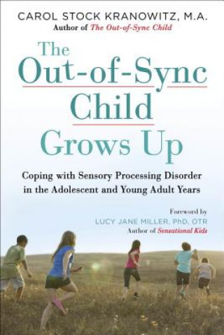 Kniha Out-of-Sync Child Grows Up Carol Stock Kranowitz