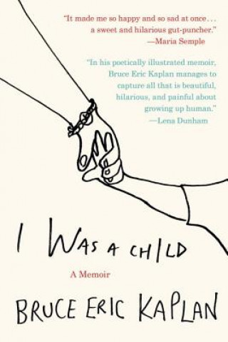 Книга I Was a Child Bruce Eric Kaplan