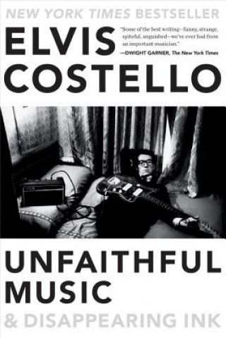 Książka Unfaithful Music & Disappearing Ink Elvis Costello