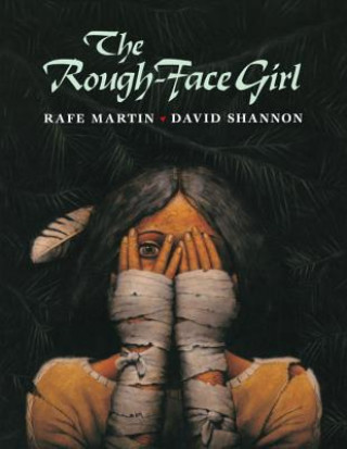 Kniha Rough-face Girl Rafe Martin