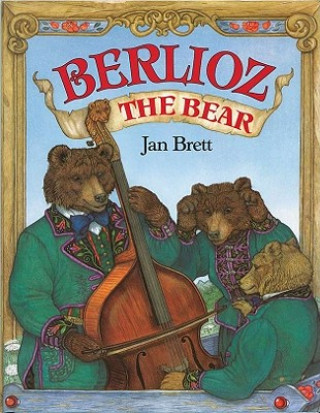Knjiga Berlioz the Bear Jan Brett