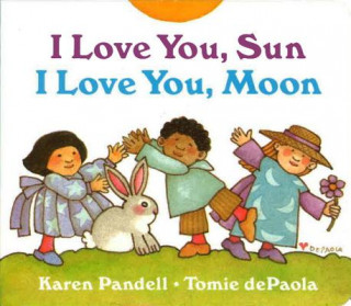 Kniha I Love You, Sun I Love You, Moon Karen Pandell