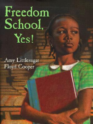 Buch Freedom School, Yes! Amy Littlesugar