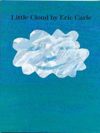Könyv Little Cloud Eric Carle