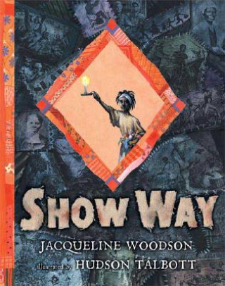 Kniha Show Way Jacqueline Woodson