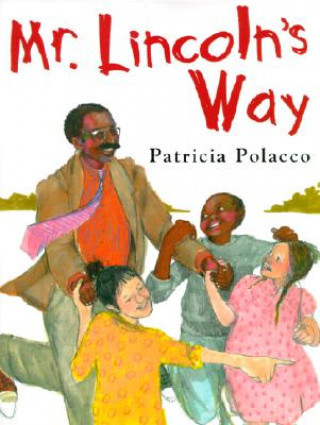 Carte Mr. Lincoln's Way Patricia Polacco