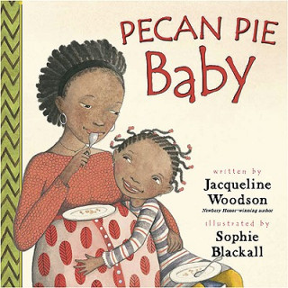 Книга Pecan Pie Baby Jacqueline Woodson