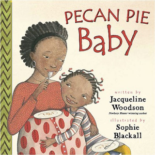 Könyv Pecan Pie Baby Jacqueline Woodson