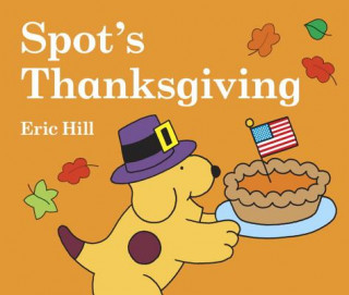 Kniha Spot's Thanksgiving Eric Hill