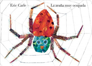 Knjiga La Arana Muy Ocupada / The Very Busy Spider Eric Carle