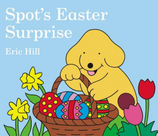 Kniha Spot's Easter Surprise Eric Hill