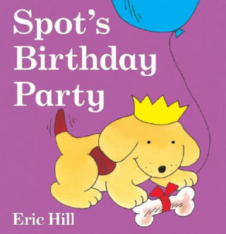 Könyv Spot's Birthday Party Eric Hill