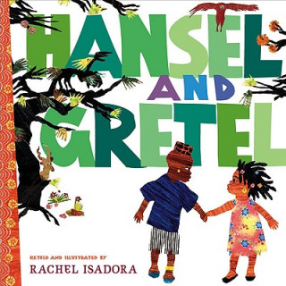 Könyv Hansel and Gretel Rachel Isadora