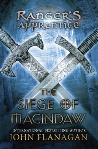Kniha The Siege of Macindaw John Flanagan
