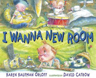 Knjiga I Wanna New Room Karen Kaufman Orloff