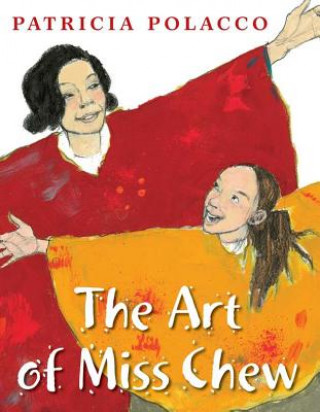 Könyv The Art of Miss Chew Patricia Polacco