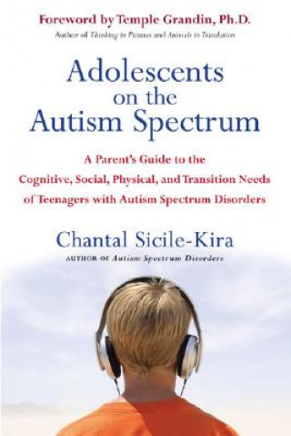 Kniha Adolescents on the Autism Spectrum Chantal Sicile-Kira