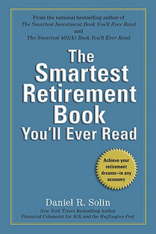 Kniha The Smartest Retirement Book You'll Ever Read Daniel R. Solin