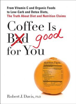 Buch Coffee is Good for You Robert J. Davis