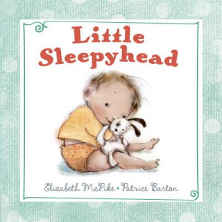 Könyv Little Sleepyhead Elizabeth Mcpike