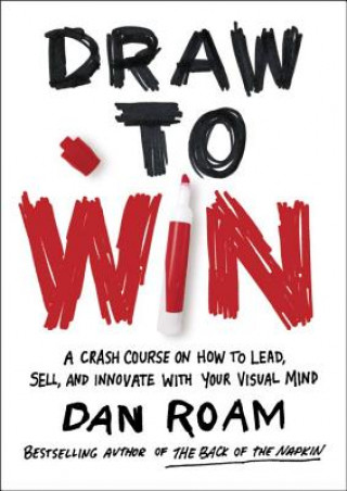Книга Draw To Win Dan Roam