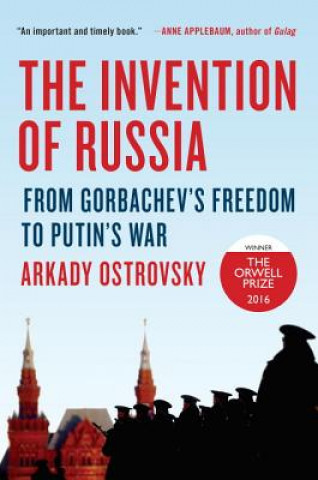 Książka The Invention of Russia Arkady Ostrovsky