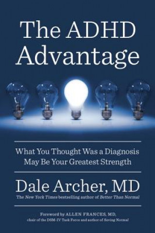 Kniha The ADHD Advantage Dale Archer