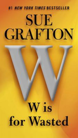 Knjiga W Is for Wasted Sue Grafton