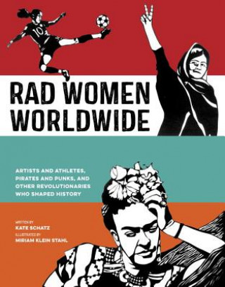 Книга Rad Women Worldwide Kate Schatz