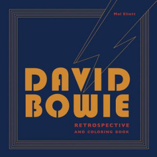 Könyv David Bowie Retrospective and Coloring Book Mel Elliott