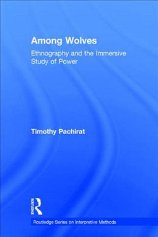 Carte Among Wolves Timothy Pachirat