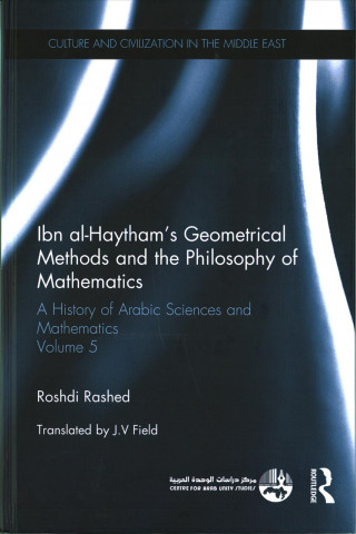 Książka Ibn al-Haytham's Geometrical Methods and the Philosophy of Mathematics Roshdi Rashed