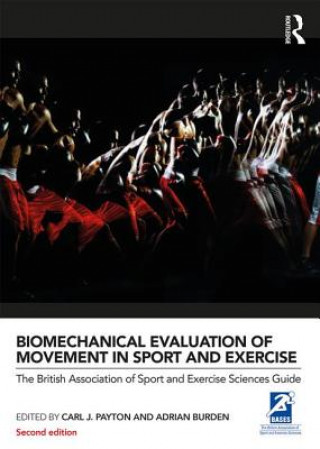 Könyv Biomechanical Evaluation of Movement in Sport and Exercise Carl Payton